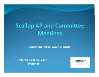 Jonathon Peros, Council Staff  March 26 &amp; 27, 2020  Webinar  1  T  odays Meeting: