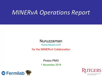 MINERA Operations Report  Nuruzzaman  (home.fnal.gov/~nur/)  for the MINERvA Collaboration