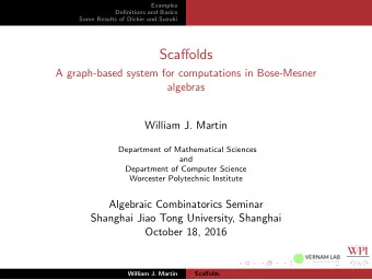 Scaffolds  A graph-based system for computations in Bose-Mesner  algebras  William J. Martin