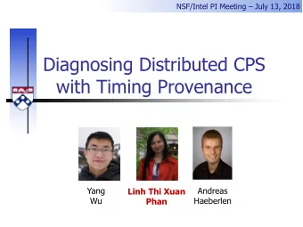 Diagnosing Distributed CPS  with Timing Provenance  Yang  Andreas  Linh Thi Xuan  Wu  Haeberlen