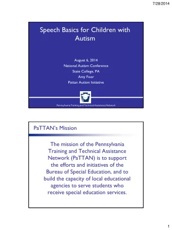 Speech Basics for Children with  Autism  August 6, 2014  National Autism Conference  State College,