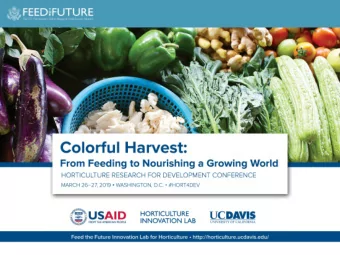 FEED THE FUTURE INNOVATION LAB  FOR HORTICULTURE  Managed by UC Davis since 2009  Developed a