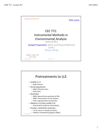 Pretreatments to LLE  Acidify to &lt;2  8040: Phenols  No pH adjustment  8060: