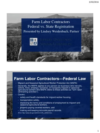 Farm Labor Contractors  Federal vs. State Registration  Presented by Lindsey Weidenbach, Partner