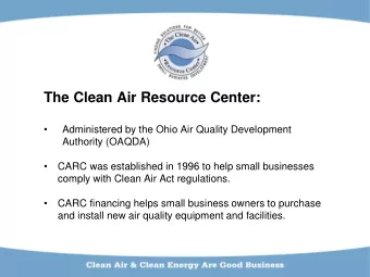 Administered by the Ohio Air Quality Development  Authority (OAQDA)    CARC was established
