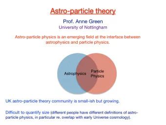 STFC Science Roadmap Challenges  A) How did the Universe begin and how is it evolving? 1) What is