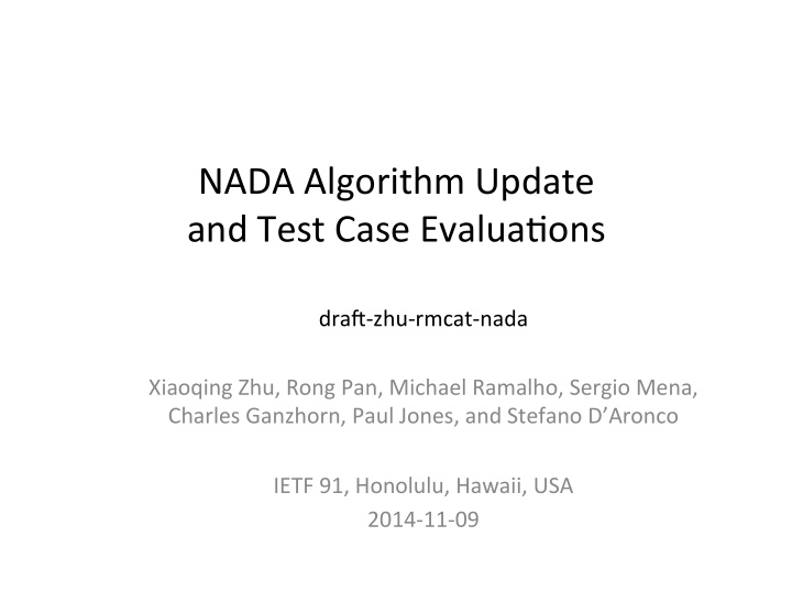 nada algorithm update and test case evalua9ons