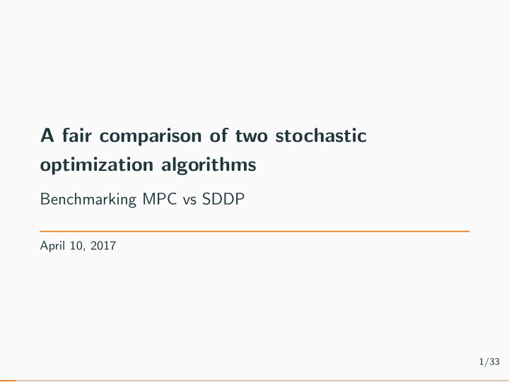 a fair comparison of two stochastic optimization