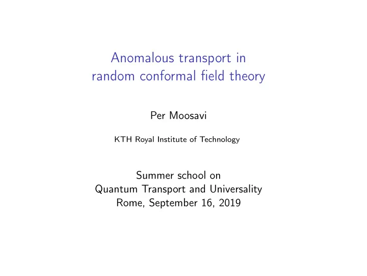 anomalous transport in random conformal field theory