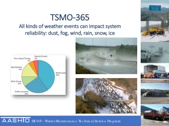 TSMO  MO-365  All kinds o  of w  weather  er ev  events  ts c  can i  impact s  system  em  rel