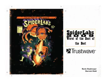 Kevin Stadmeyer  Garrett Held  Worst of the Best of the Best  Agenda  Motives  Goals