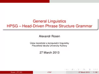 General Linguistics  HPSG  Head-Driven Phrase Structure Grammar  Alexandr Rosen  stav
