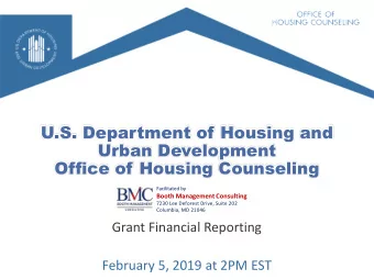 U.S. Department of Housing and  Urban Development  Office of Housing Counseling  Facilitated by
