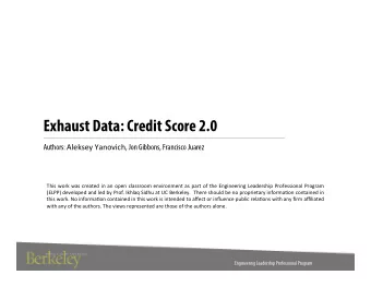 Exhaust Data: Credit Score 2.0 Authors: Aleksey  Yanovich , Jon Gibbons, Francisco Juarez  This