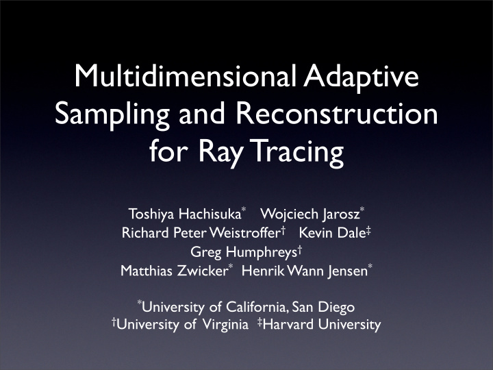 multidimensional adaptive sampling and reconstruction for
