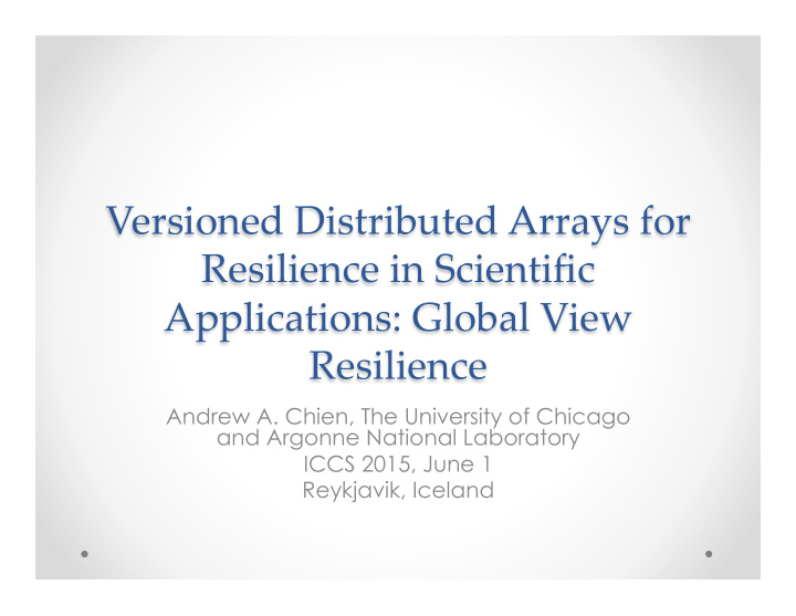 versioned distributed arrays for resilience in scientific