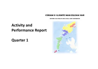 Activity and  Performance Report  Quarter 1  Four Objectives  Developing our locality