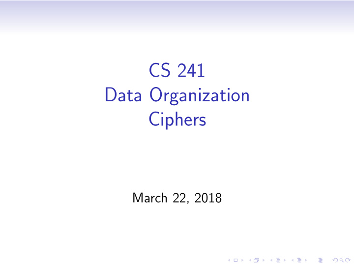 cs 241 data organization ciphers