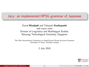 Jacy: an implemented HPSG grammar of Japanese David Moeljadi and Takayuki Kuribayashi  and many