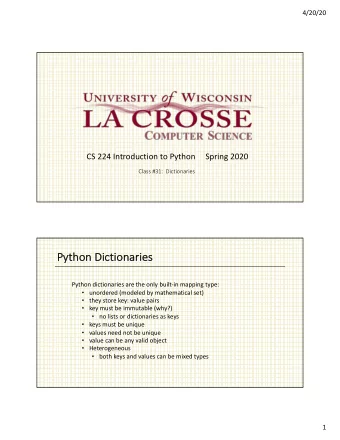 Py  Python Dictionaries  Python dictionaries are the only built-in mapping type:  unordered