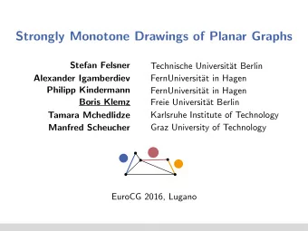 Strongly Monotone Drawings of Planar Graphs  Stefan Felsner  Technische Universit  at Berlin
