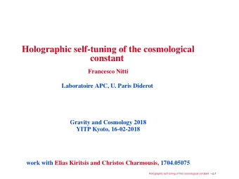 Holographic self-tuning of the cosmological  constant  Francesco Nitti  Laboratoire APC, U. Paris
