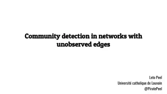 Com  ommunity de  ty detecti  tection i  in n  netw  twor  orks w  with  th  unobser  erved  ed edg