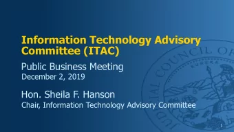 Information Technology Advisory  Committee (ITAC)  Public Business Meeting  December 2, 2019  Hon.