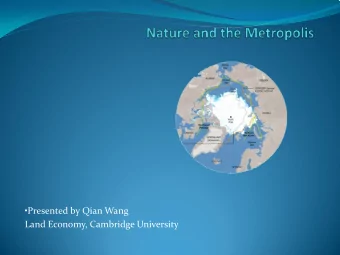 Presented by Qian Wang  Land Economy, Cambridge University  A sustainable urban form, City need