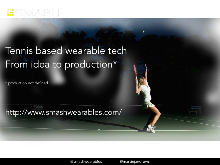 tennis based wearable tech from idea to production