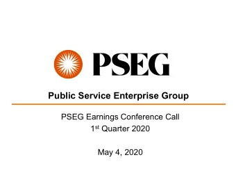 Public Service Enterprise Group  PSEG Earnings Conference Call 1 st Quarter 2020  May 4, 2020