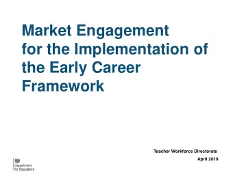 Market Engagement  for the Implementation of  the Early Career  Framework  Teacher Workforce