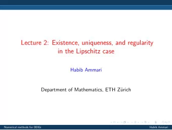 Lecture 2: Existence, uniqueness, and regularity  in the Lipschitz case  Habib Ammari  Department