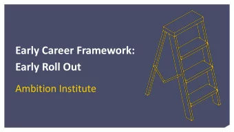 Early Roll Out  Ambition Institute  22 per cent of newly qualified entrants  to the sector in 2015
