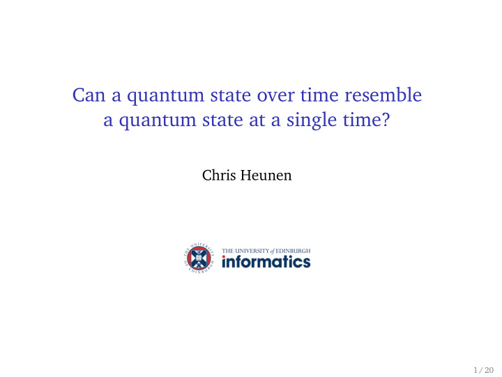 can a quantum state over time resemble a quantum state at