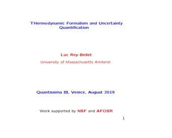 THermodynamic Formalism and Uncertainty  Quantification  Luc Rey-Bellet  University of
