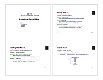 Dealing With I/O  Dealing With I/O  CS 105  Tour of the Black Holes of Computing  Problem: