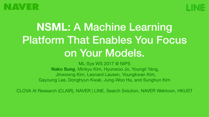 nsml a machine learning platform that enables you focus
