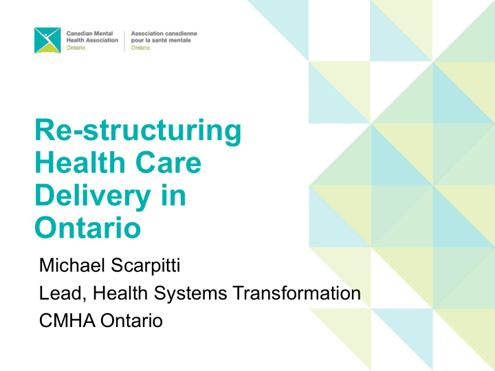re structuring health care delivery in ontario