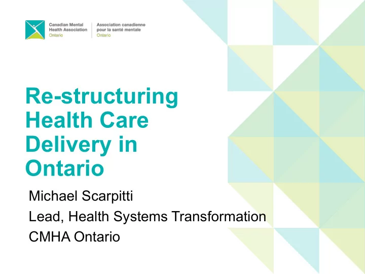 re structuring health care delivery in ontario