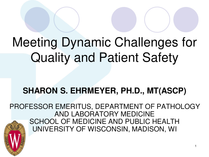 meeting dynamic challenges for quality and patient safety