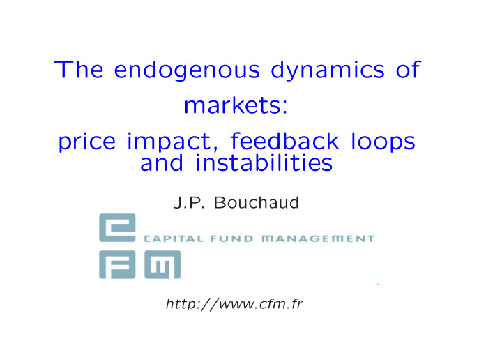 the endogenous dynamics of markets price impact feedback