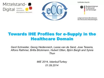 Towar  ards  ds IHE  HE Prof  ofiles  iles for  or e-S  e-Suppl  upply in  in the  he  Healt