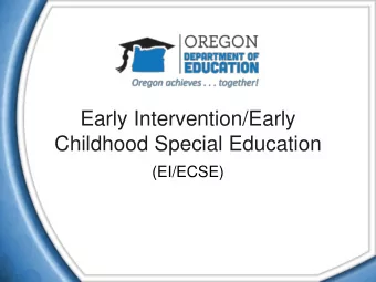 Early Intervention/Early  Childhood Special Education  (EI/ECSE)  Agenda  EI/ECSE Overview