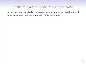 3.10: Nondeterministic Finite Automata  In this section, we study the second of our more restricted