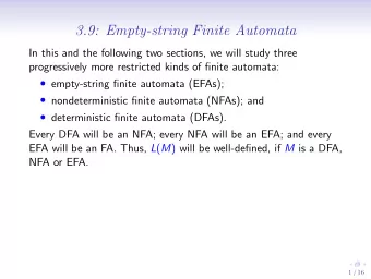 3.9: Empty-string Finite Automata  In this and the following two sections, we will study three