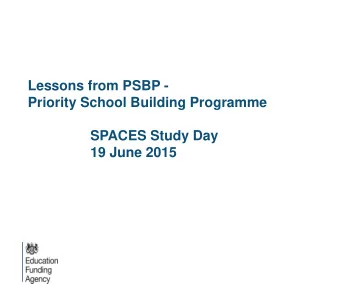 Priority School Building Programme SPACES Study Day  19 June 2015  Pupils and staffs