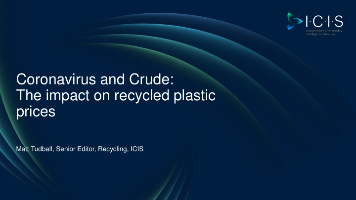 coronavirus and crude the impact on recycled plastic