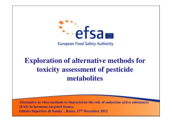 Exploration of alternative methods for  toxicity assessment of pesticide  metabolites  Alternative