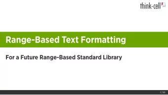 Range-Based Text Formatting  For a Future Range-Based Standard Library  1 / 90  Text Formatting